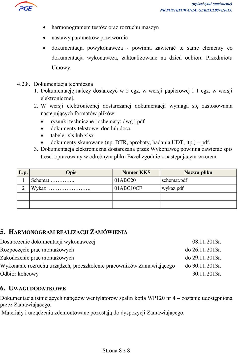 egz. w wersji papierowej i 1 egz. w wersji elektronicznej. 2.