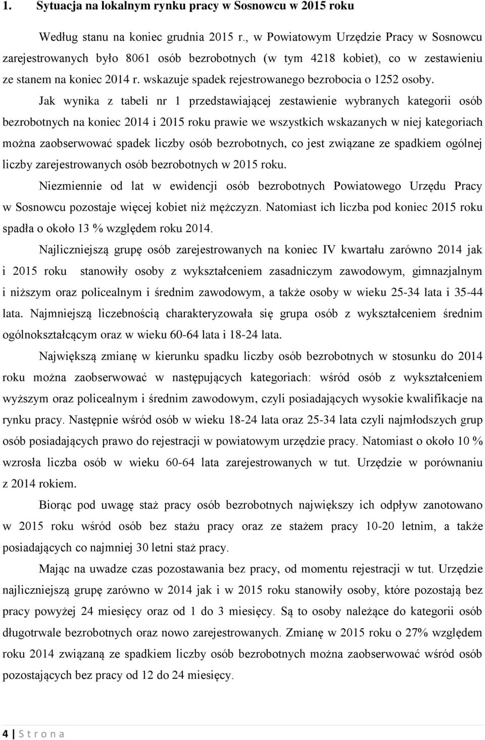 wskazuje spadek rejestrowanego bezrobocia o 1252 osoby.