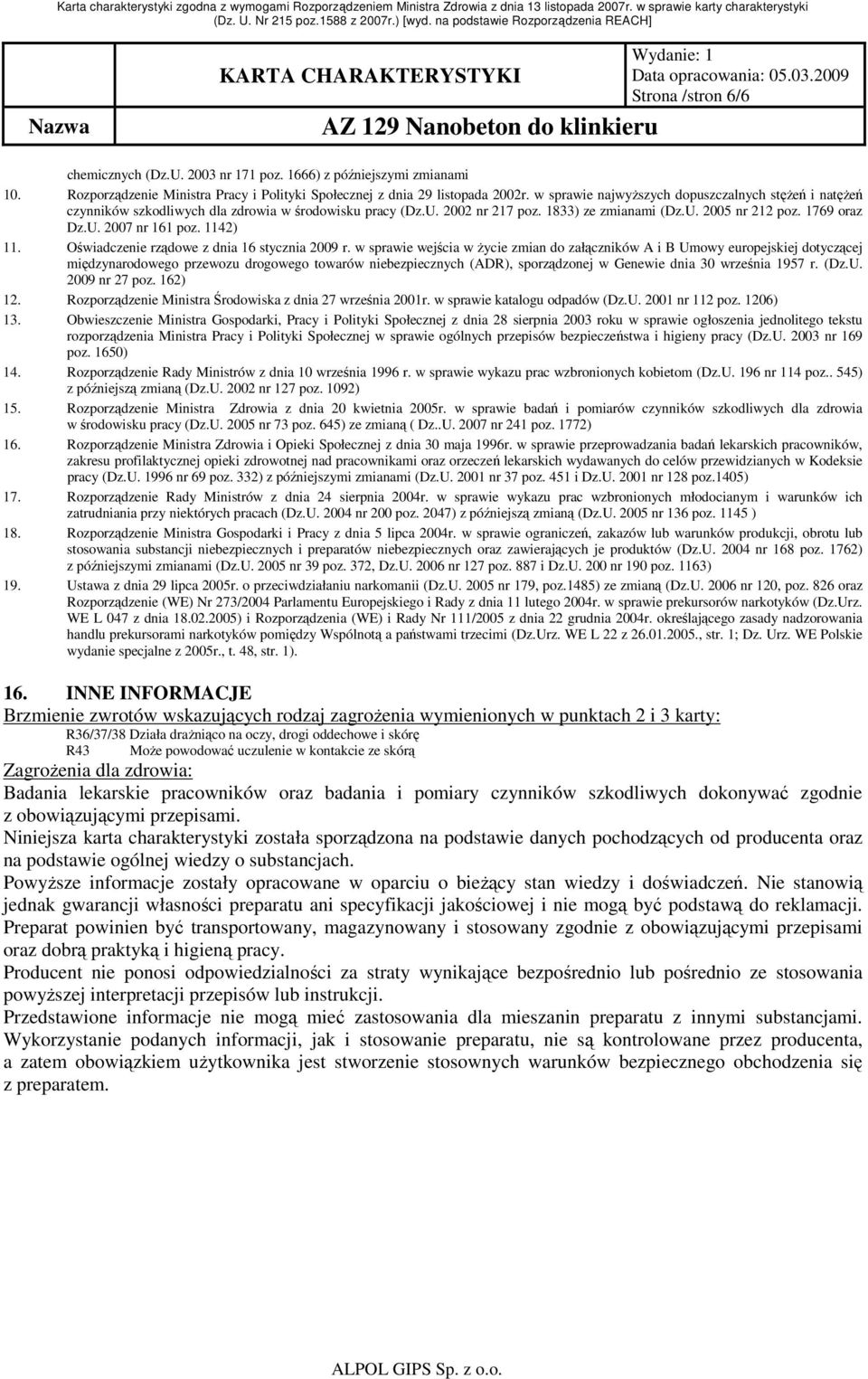 1142) 11. Oświadczenie rządowe z dnia 16 stycznia 2009 r.