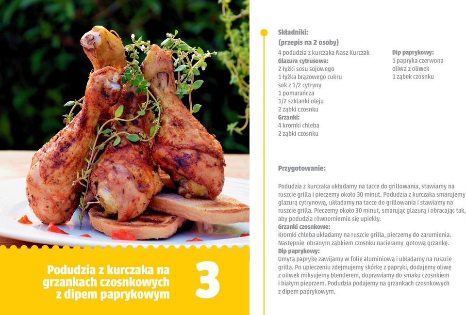 do grillowania, stawiamy na ruszcie grilla i pieczemy około 30 minut. Podudzia z kurczaka smarujemy glazurą cytrynową, układamy na tacce do grillowania i stawiamy na ruszcie grilla.
