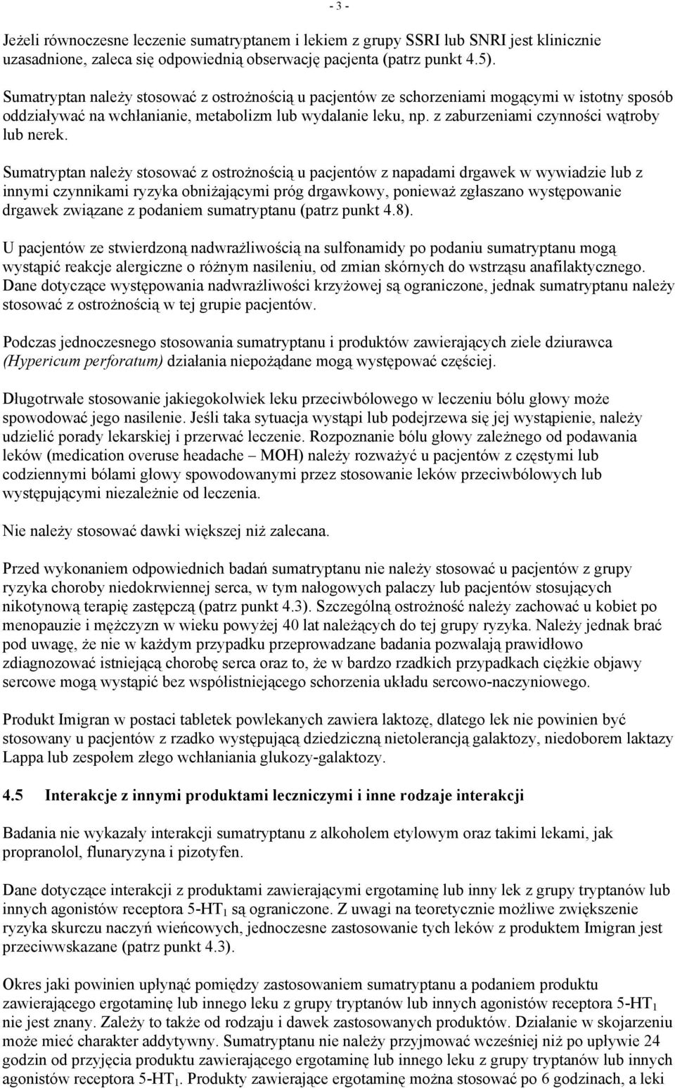 z zaburzeniami czynności wątroby lub nerek.