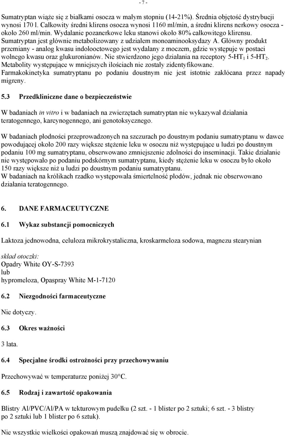 Sumatryptan jest głównie metabolizowany z udziałem monoaminooksydazy A.
