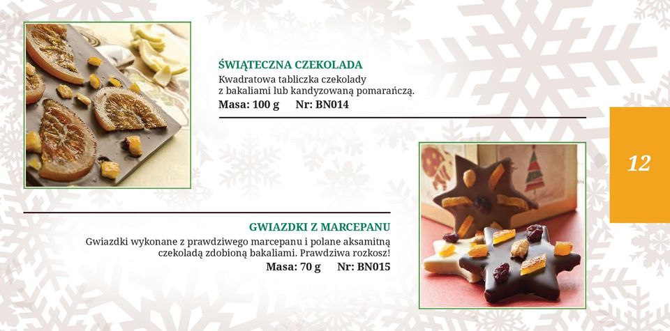 Masa: 100 g Nr: BN014 12 GWIAZDKI Z MARCEPANU Gwiazdki wykonane z