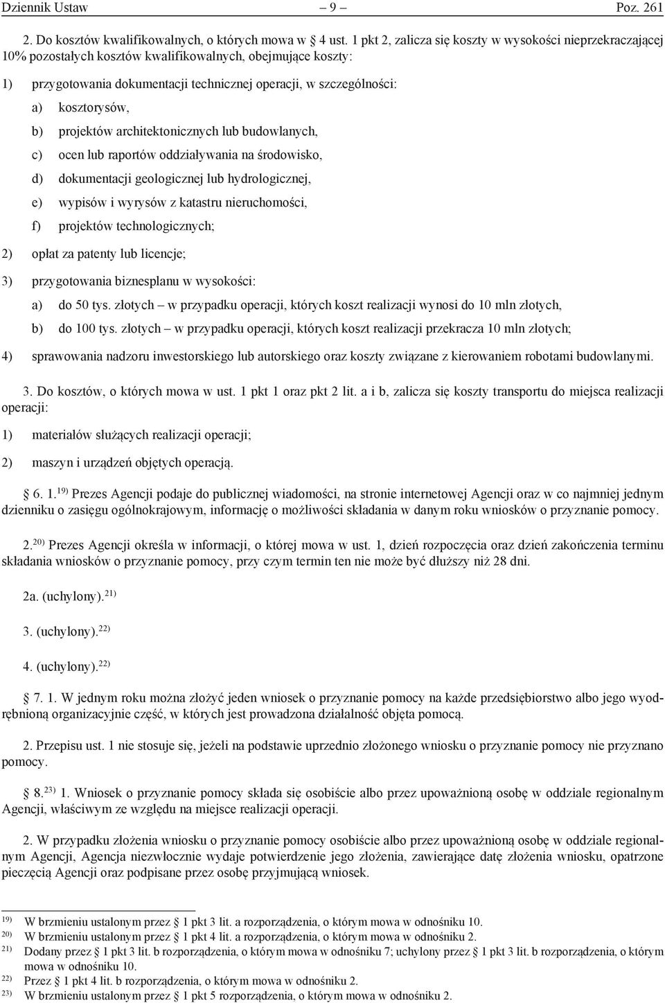 kosztorysów, b) projektów architektonicznych lub budowlanych, c) ocen lub raportów oddziaływania na środowisko, d) dokumentacji geologicznej lub hydrologicznej, e) wypisów i wyrysów z katastru