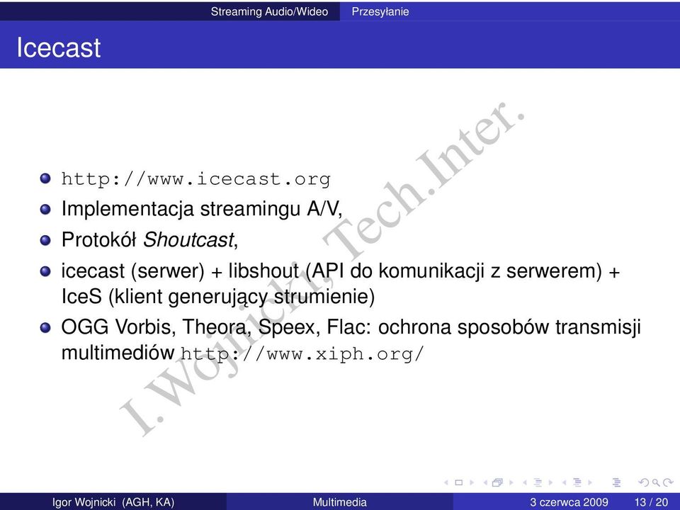 org Implementacja streamingu A/V, Protokół Shoutcast, icecast (serwer) + libshout (API do