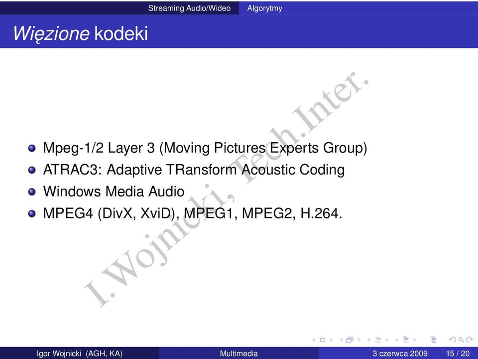 3 (Moving Pictures Experts Group) ATRAC3: Adaptive TRansform