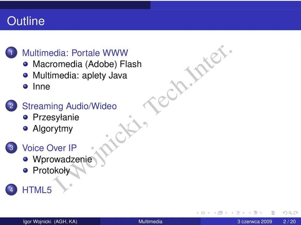 Multimedia: aplety Java Inne 2 Streaming Audio/Wideo