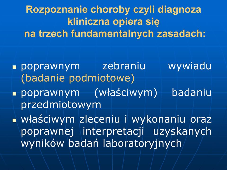podmiotowe) poprawnym (właściwym) badaniu przedmiotowym właściwym