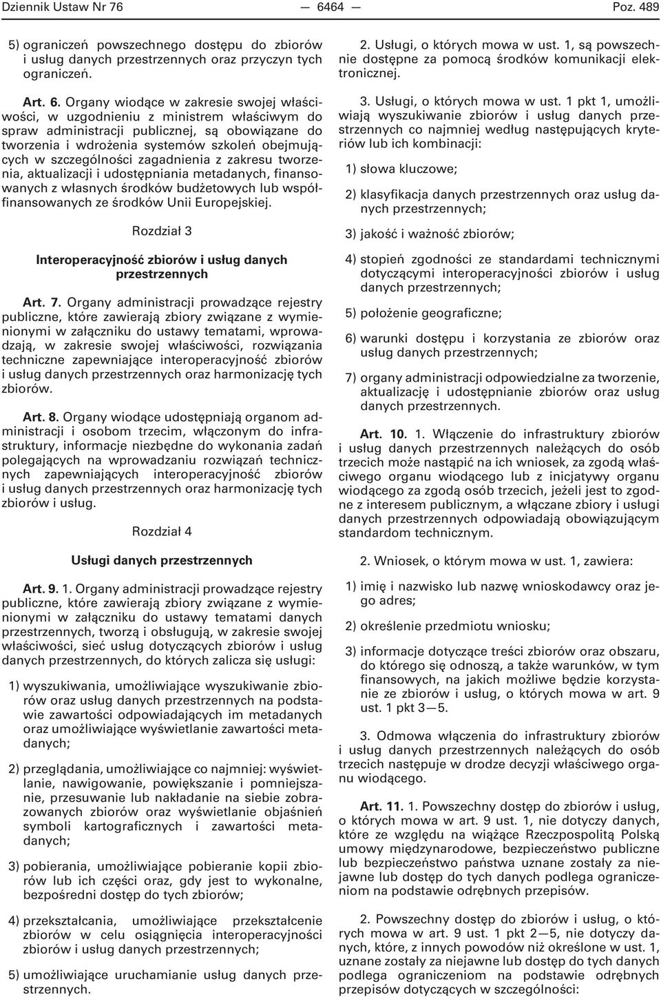 Organy wiodące w zakresie swojej właściwości, w uzgodnieniu z ministrem właściwym do spraw administracji publicznej, są obowiązane do tworzenia i wdrożenia systemów szkoleń obejmujących w
