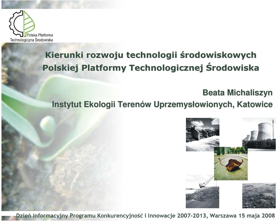 Terenów w Uprzemysłowionych, Katowice Dzień Informacyjny