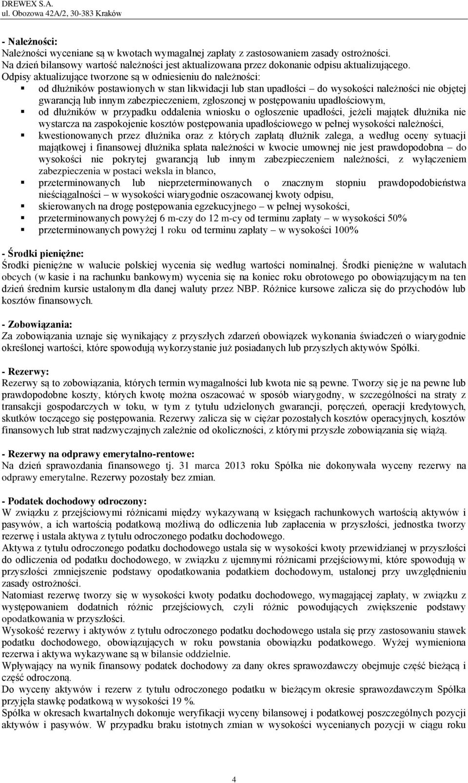 zgłoszonej w postępowaniu upadłościowym, od dłużników w przypadku oddalenia wniosku o ogłoszenie upadłości, jeżeli majątek dłużnika nie wystarcza na zaspokojenie kosztów postępowania upadłościowego w