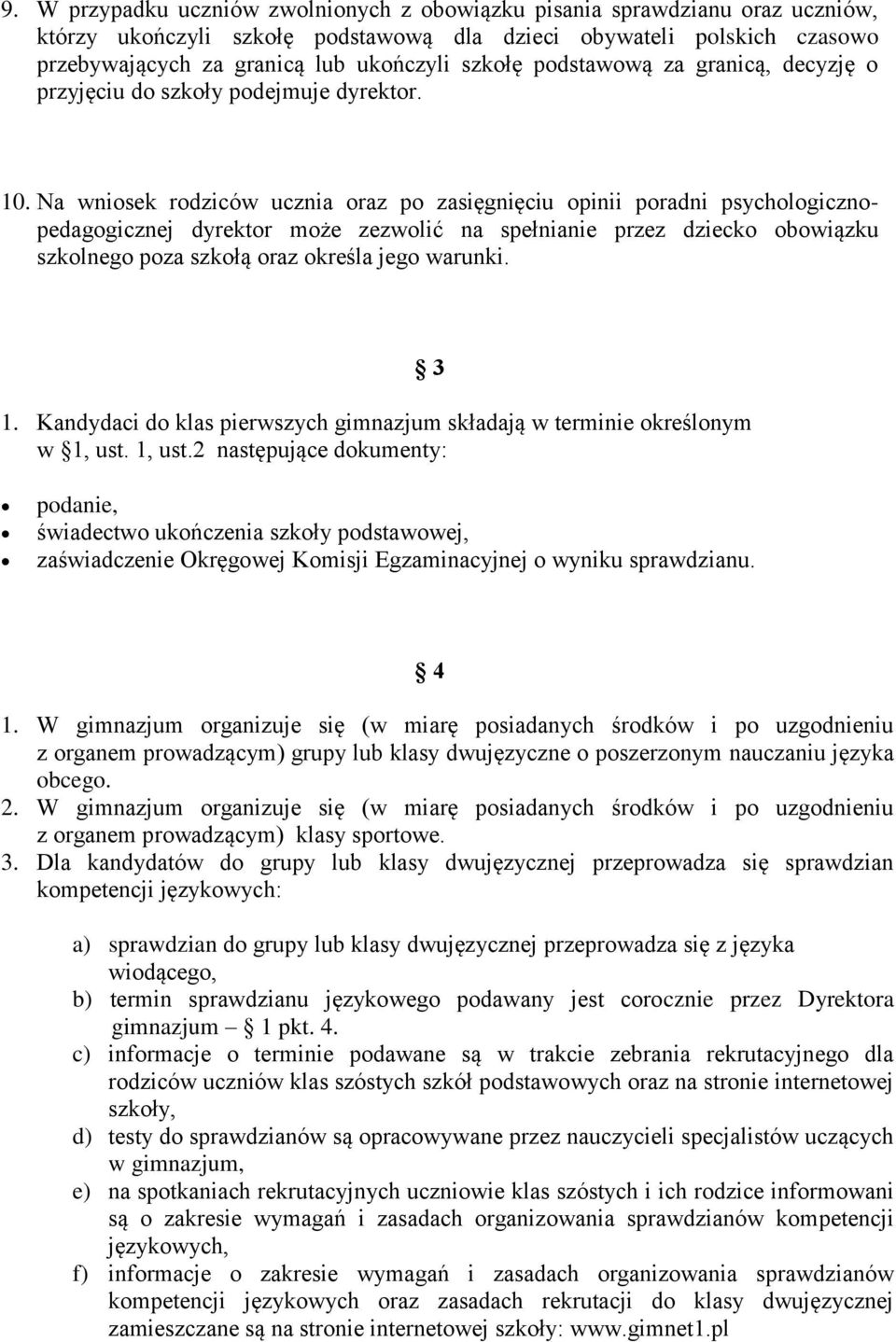 Na wniosek rodziców ucznia oraz po zasięgnięciu opinii poradni psychologicznopedagogicznej dyrektor może zezwolić na spełnianie przez dziecko obowiązku szkolnego poza szkołą oraz określa jego warunki.