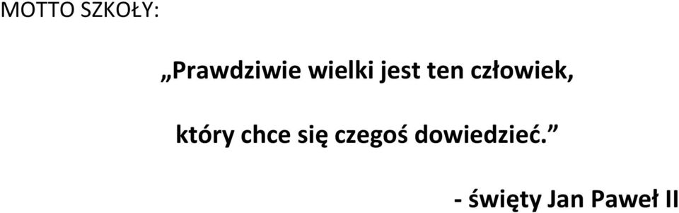 który chce się czegoś