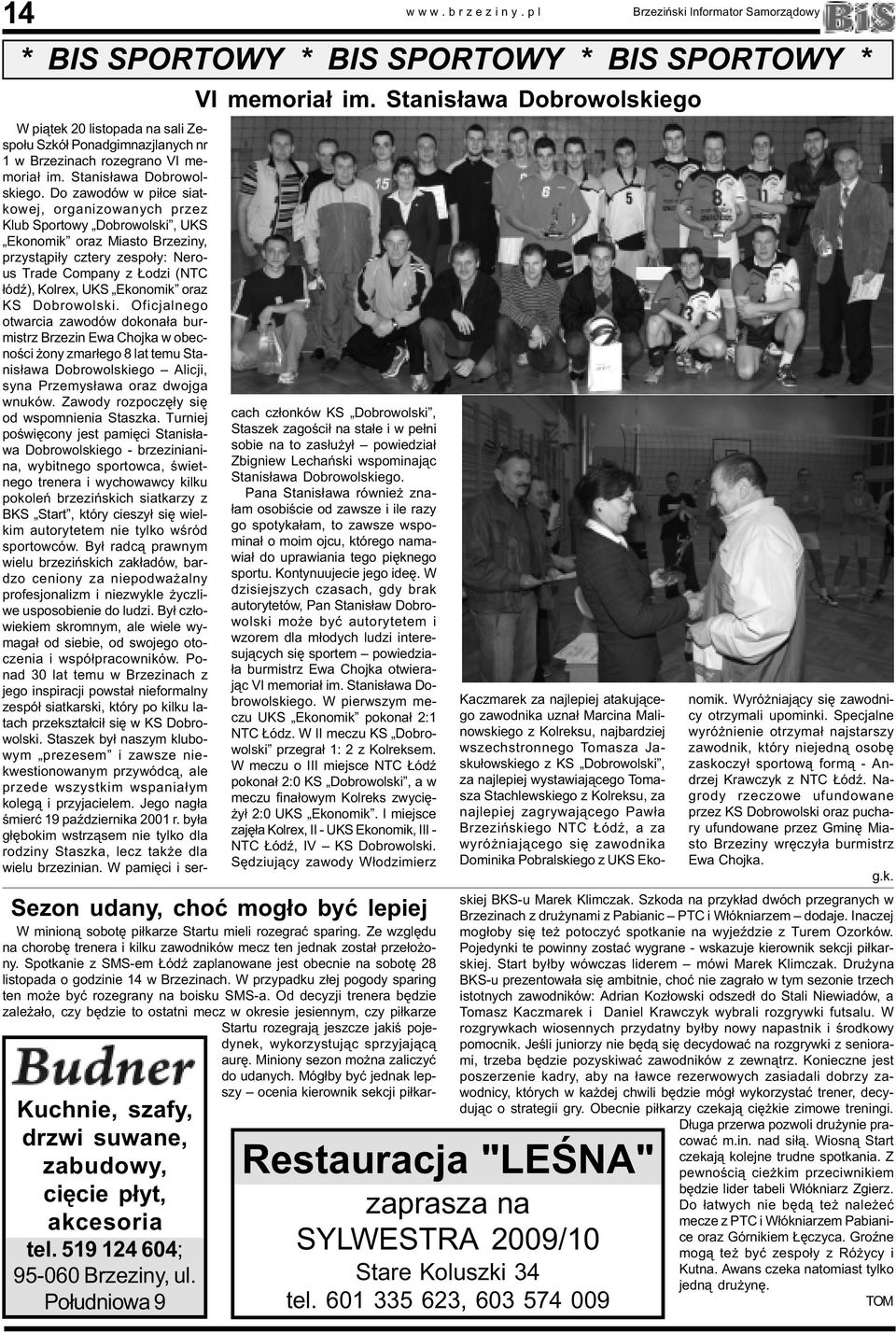 W przypadku z³ej pogody sparing ten mo e byæ rozegrany na boisku SMS-a.