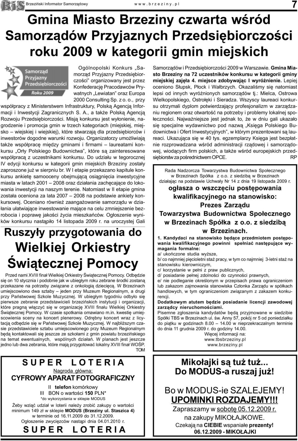 A., a tak e Polsk¹ Agencj¹ Rozwoju Przedsiêbiorczoœci.