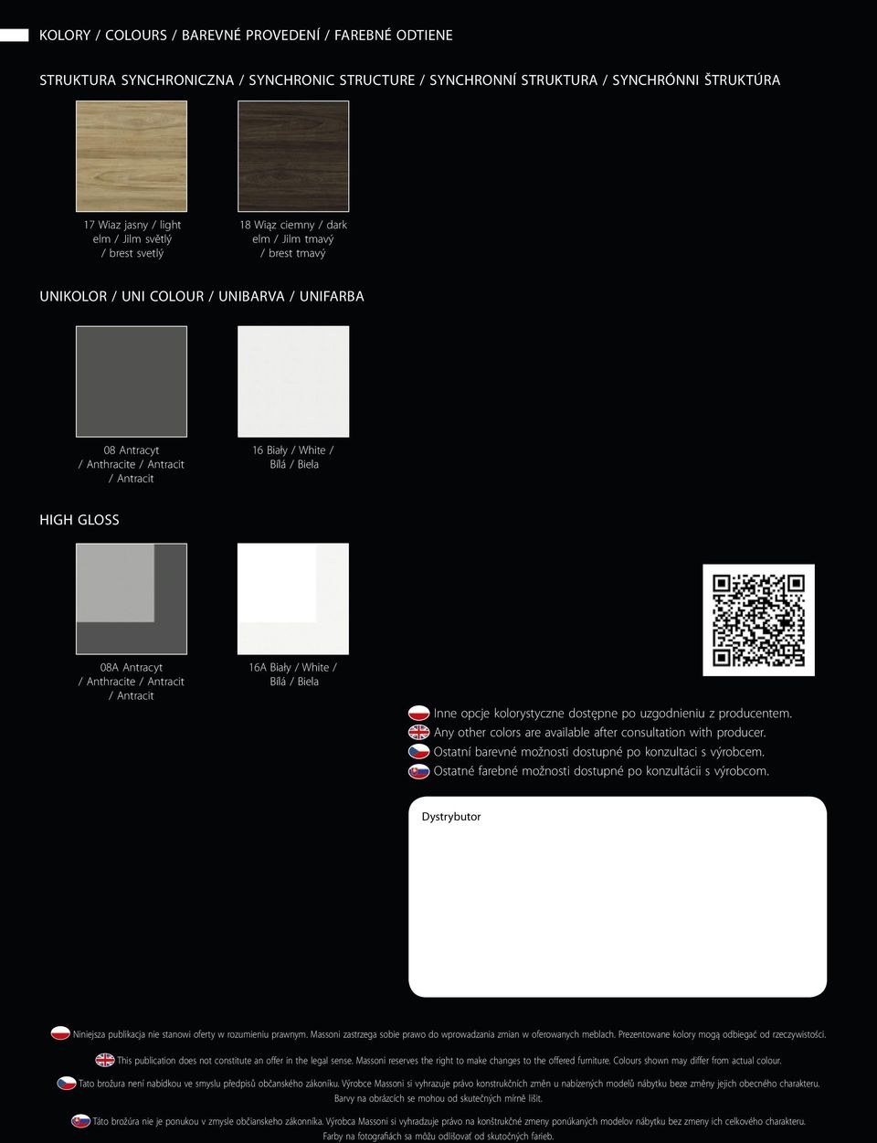 Antracyt / Anthracite / Antracit / Antracit 16A Biały / White / Bílá / Biela Inne opcje kolorystyczne dostępne po uzgodnieniu z producentem.