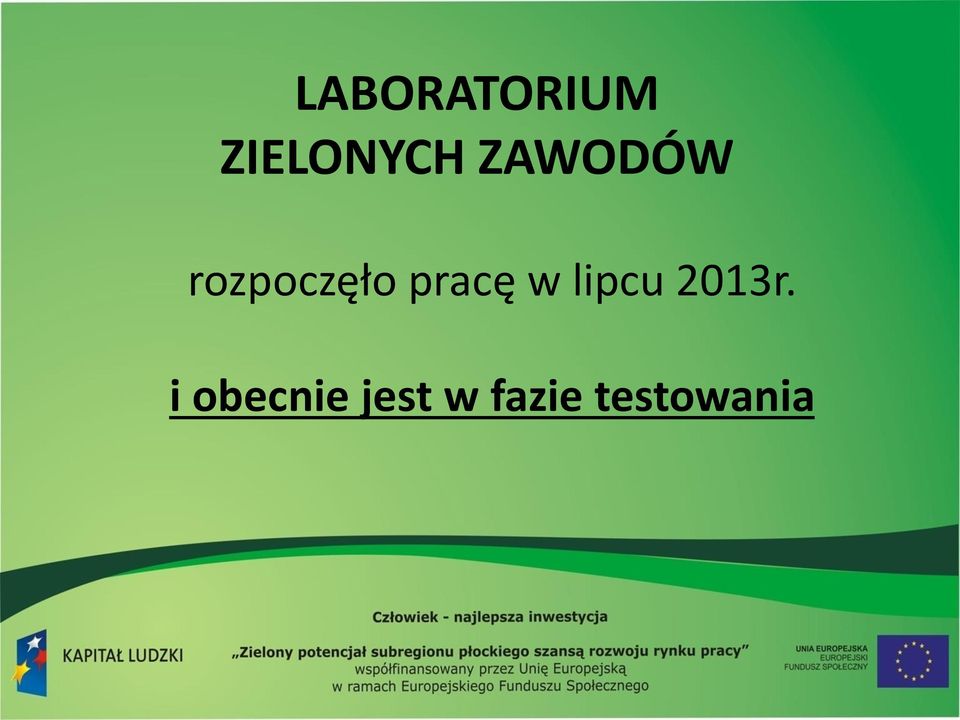 pracę w lipcu 2013r.