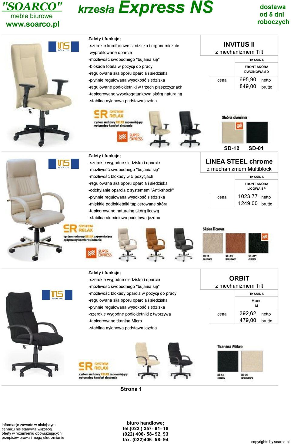 Multiblock FRONT SKÓRA LICOWA SP cena 1023,77 netto -miękkie podłokietniki tapicerowane skórą -tapicerowane naturalną skórą licową -stabilna aluminiowa podstawa jezdna