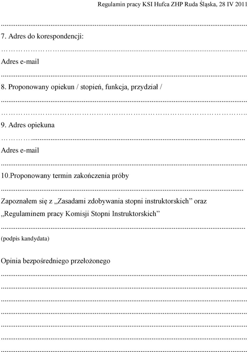 .. Adres e-mail 10.Proponowany termin zakończenia próby.