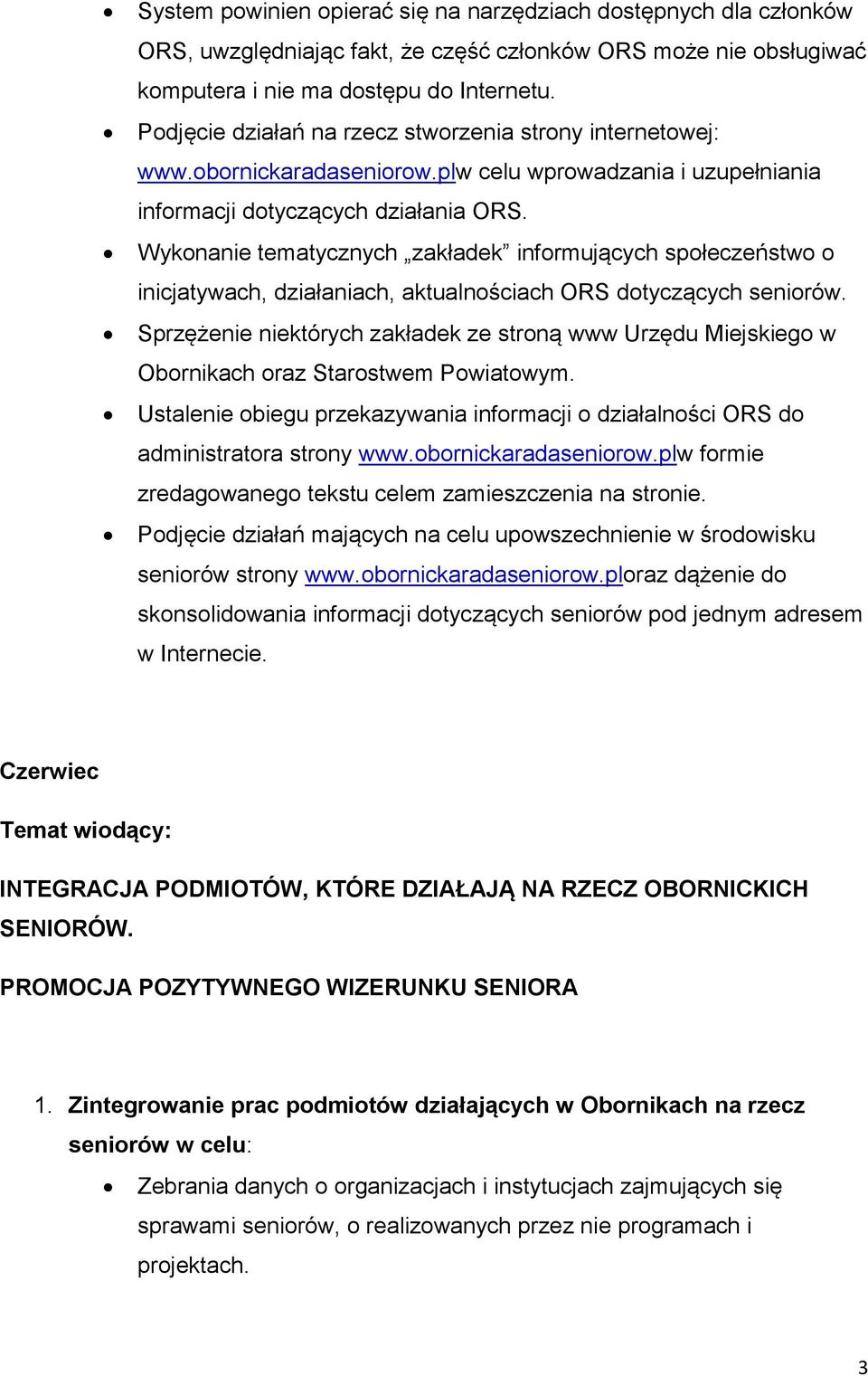 Wykonanie tematycznych zakładek informujących społeczeństwo o inicjatywach, działaniach, aktualnościach ORS dotyczących seniorów.