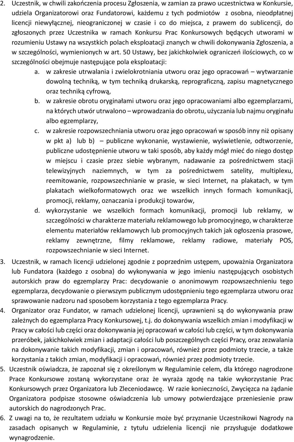 wszystkich polach eksploatacji znanych w chwili dokonywania Zgłoszenia, a w szczególności, wymienionych w art.