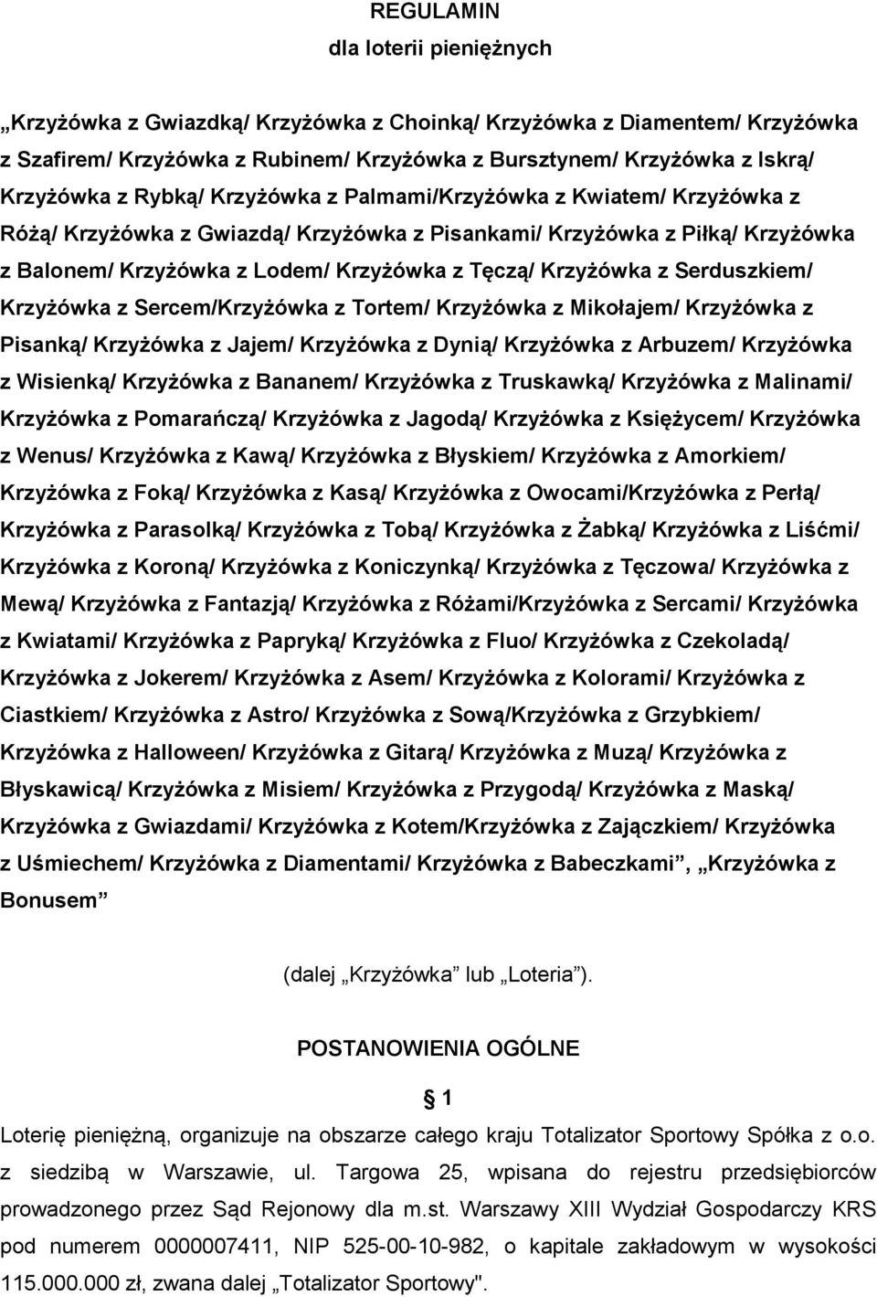 Serduszkiem/ Krzyżówka z Sercem/Krzyżówka z Tortem/ Krzyżówka z Mikołajem/ Krzyżówka z Pisanką/ Krzyżówka z Jajem/ Krzyżówka z Dynią/ Krzyżówka z Arbuzem/ Krzyżówka z Wisienką/ Krzyżówka z Bananem/
