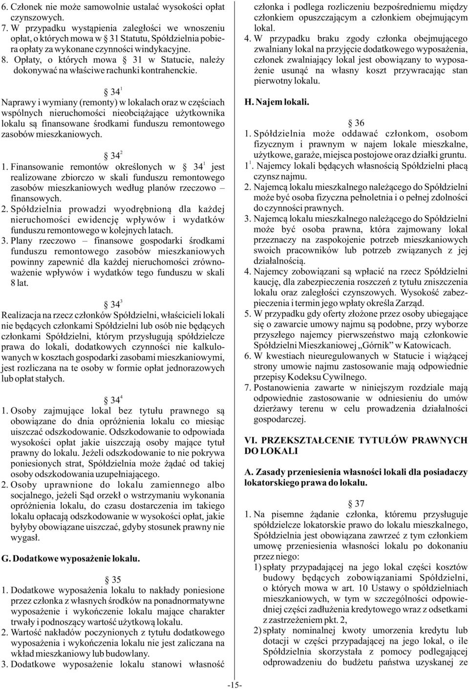 Op³aty, o których mowa 3 w Statucie, nale y dokonywaæ na w³aœciwe rachunki kontrahenckie.