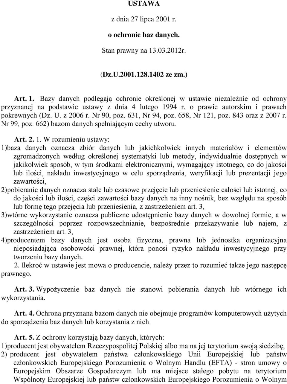 o prawie autorskim i prawach pokrewnych (Dz. U. z 2006 r. Nr 90, poz. 631, Nr 94, poz. 658, Nr 12