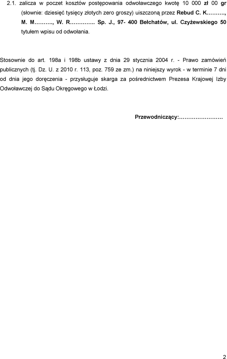 198a i 198b ustawy z dnia 29 stycznia 2004 r. - Prawo zamówień publicznych (tj. Dz. U. z 2010 r. 113, poz. 759 ze zm.