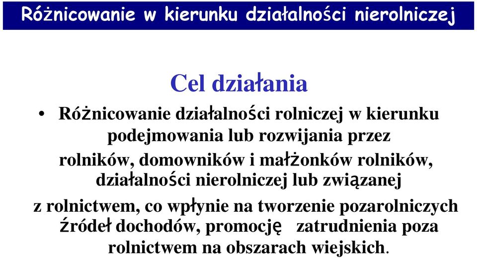 nierolniczej lub związanej z rolnictwem, co wpłynie na tworzenie