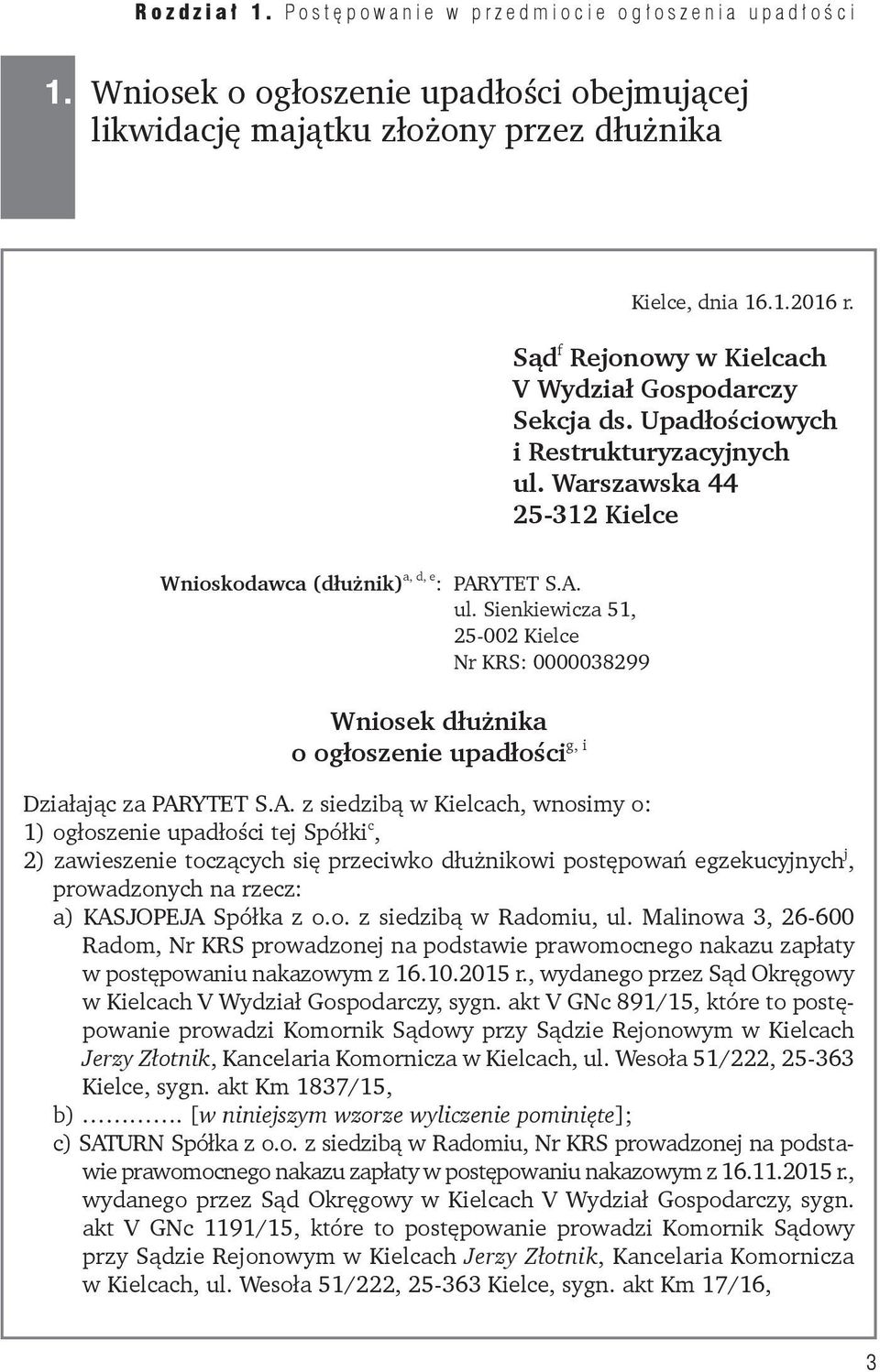 Warszawska 44 25-312 Kielce Wnioskodawca (dłużnik) a, d, e : PAR