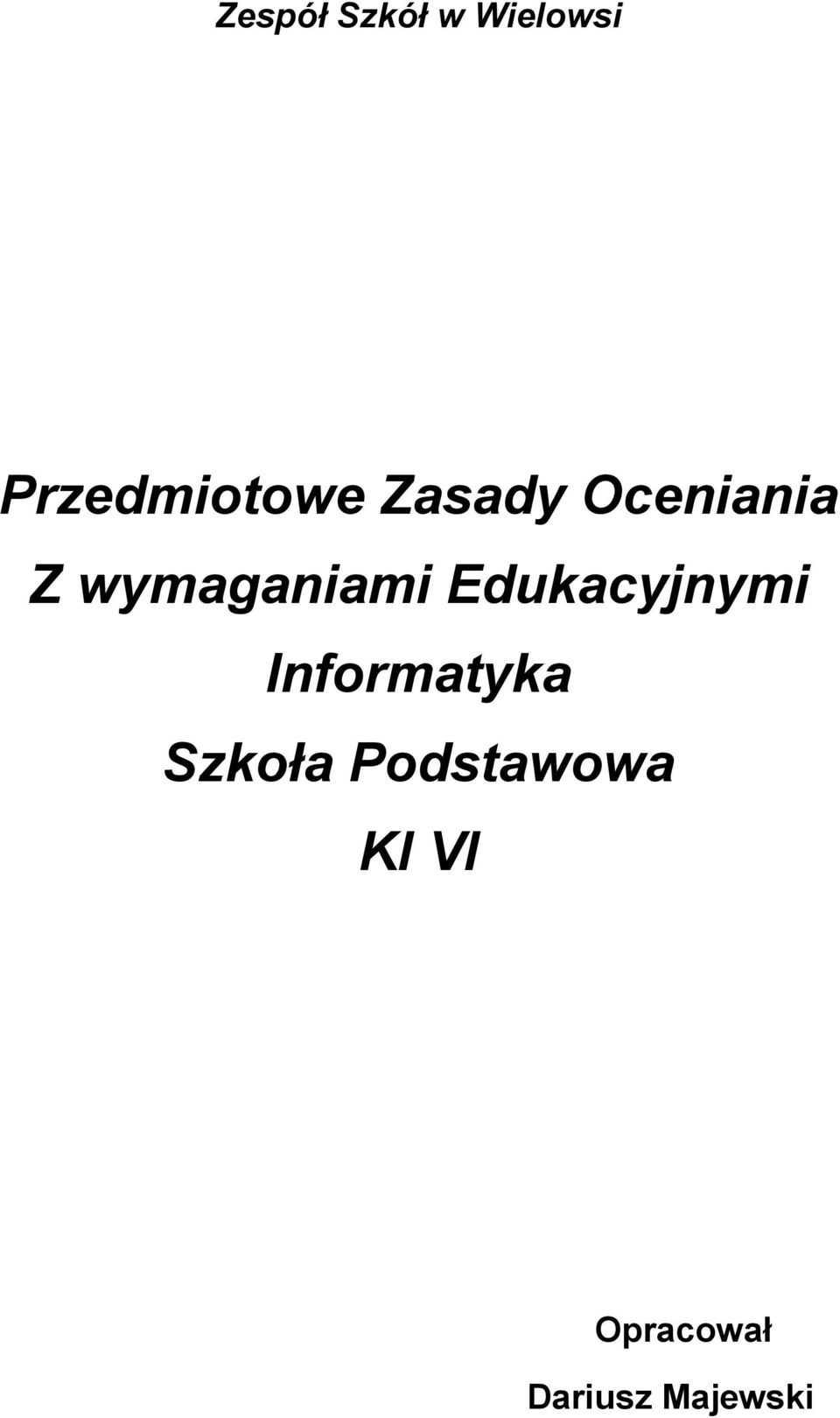 wymaganiami Edukacyjnymi