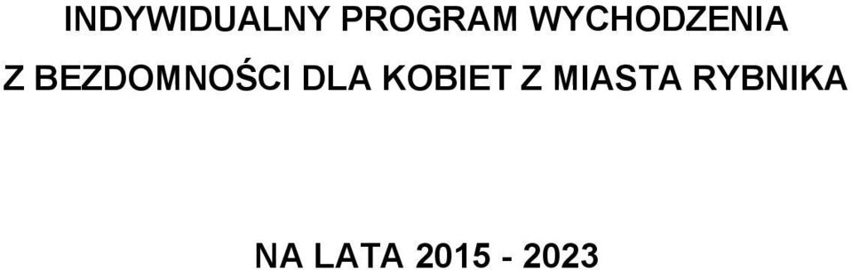 BEZDOMNOŚCI DLA KOBIET