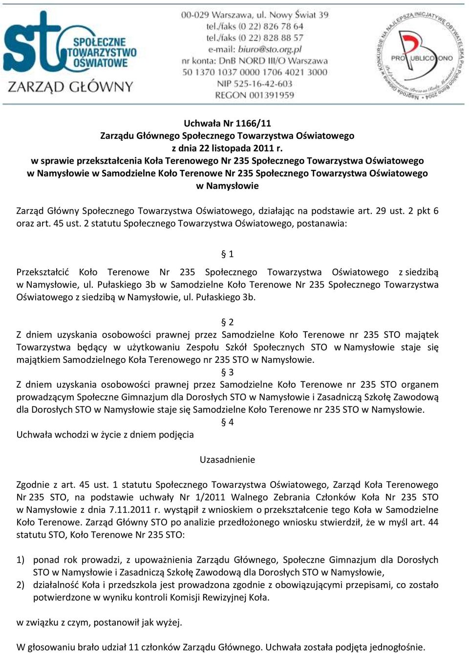 Społecznego Towarzystwa Oświatowego, działając na podstawie art. 29 ust. 2 pkt 6 oraz art. 45 ust.