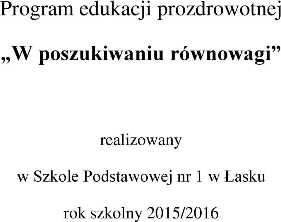 realizowany w Szkole