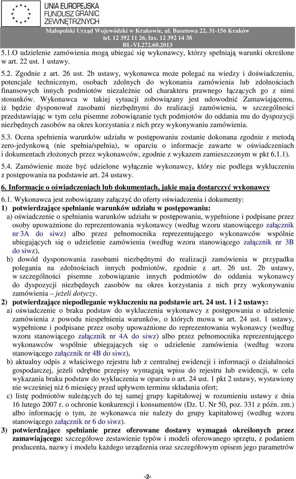 prawnego łączących go z nimi stosunków.