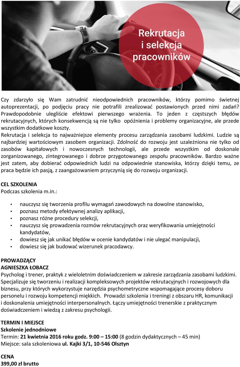 To jeden z częstszych błędów rekrutacyjnych, których konsekwencją są nie tylko opóźnienia i problemy organizacyjne, ale przede wszystkim dodatkowe koszty.