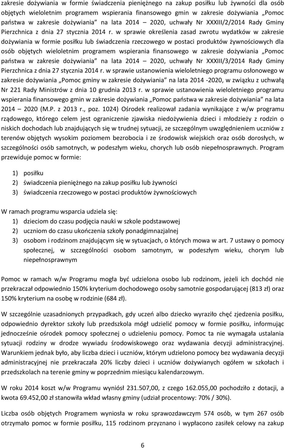 w sprawie określenia zasad zwrotu wydatków w zakresie dożywiania w formie posiłku lub świadczenia rzeczowego w postaci produktów żywnościowych dla osób objętych wieloletnim programem wspierania
