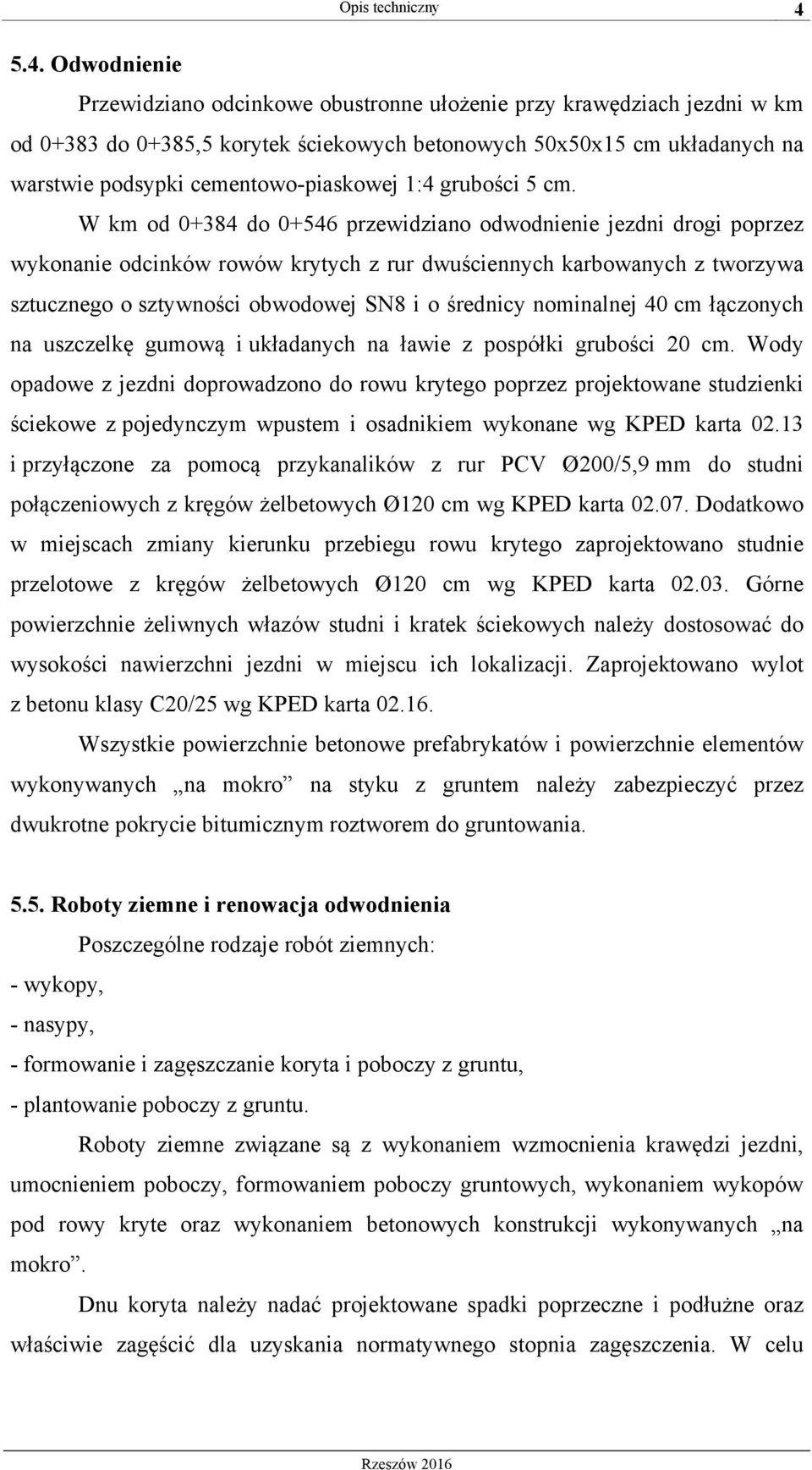 cementowo-piaskowej 1:4 grubości 5 cm.