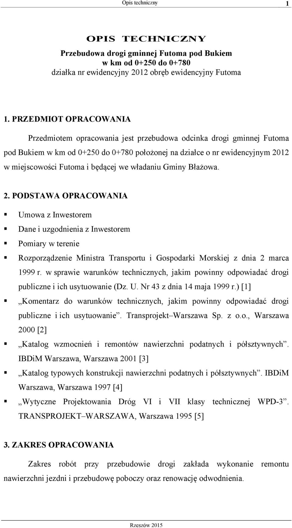 będącej we władaniu Gminy Błażowa. 2.
