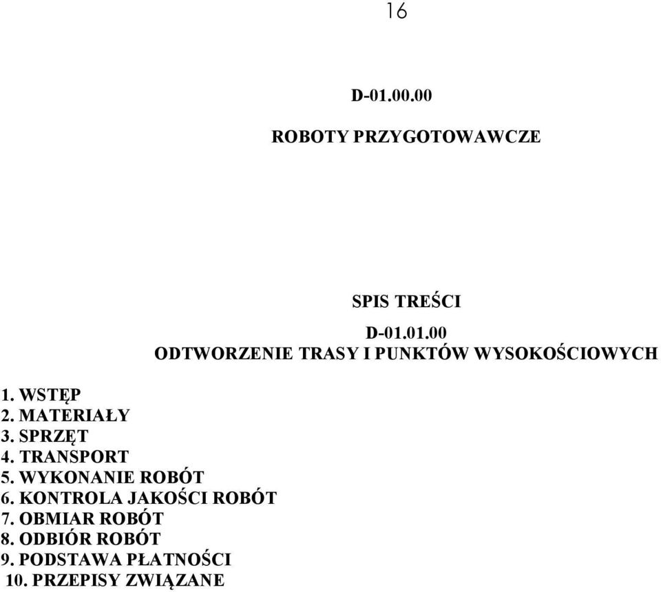 OBMIAR ROBÓT 8. ODBIÓR ROBÓT 9. PODSTAWA PŁATNOŚCI 10.