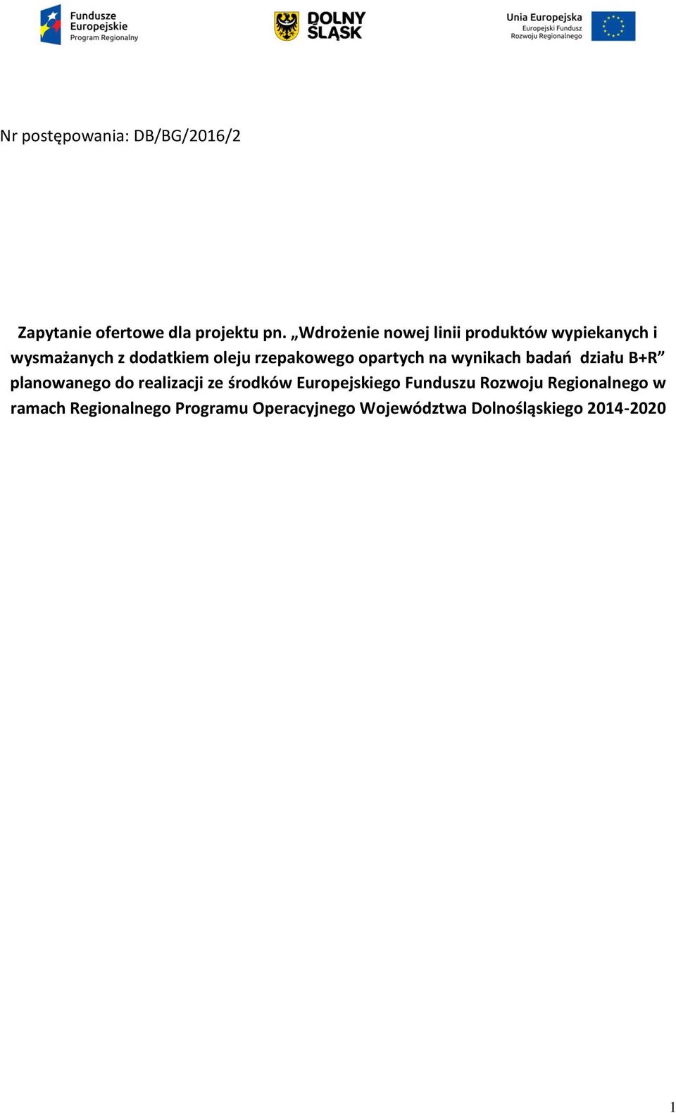 opartych na wynikach badań działu B+R planowanego do realizacji ze środków Europejskiego