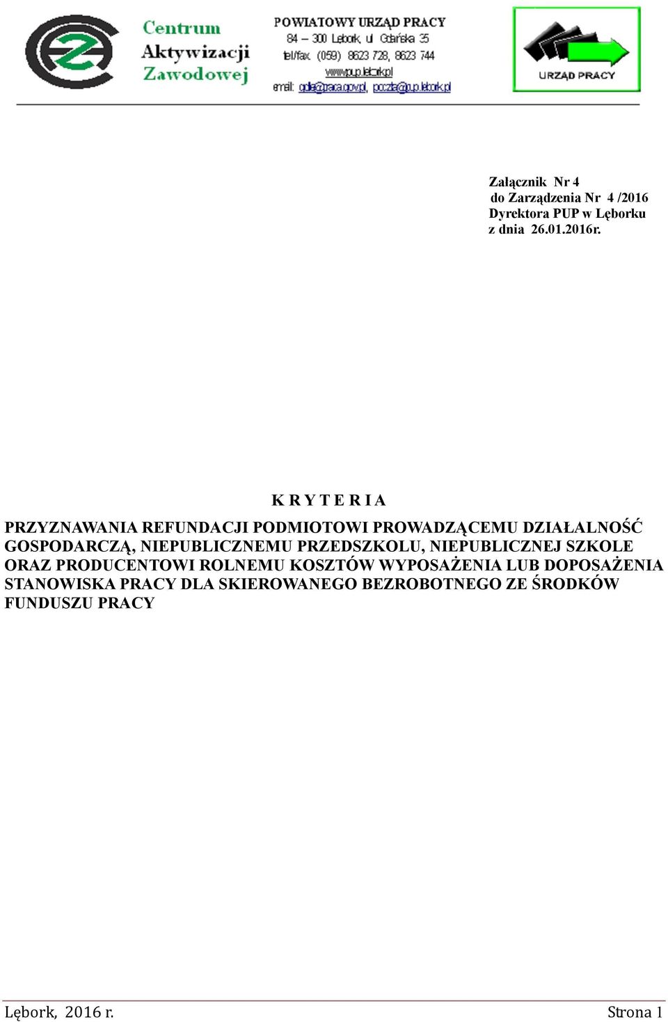 NIEPUBLICZNEMU PRZEDSZKOLU, NIEPUBLICZNEJ SZKOLE ORAZ PRODUCENTOWI ROLNEMU KOSZTÓW WYPOSAŻENIA