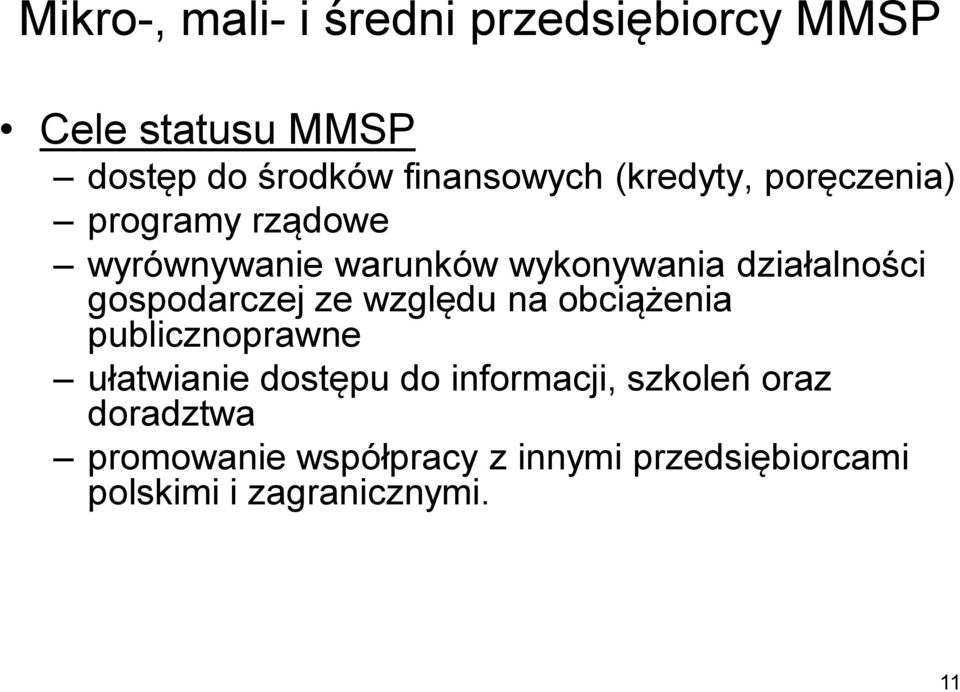 gospodarczej ze względu na obciążenia publicznoprawne ułatwianie dostępu do informacji,