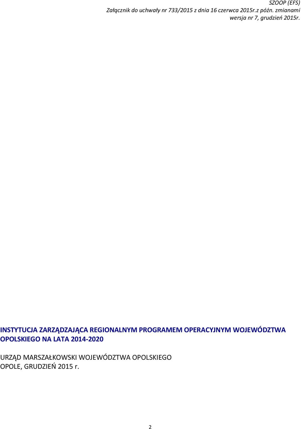 WOJEWÓDZTWA OPOLSKIEGO NA LATA 2014-2020