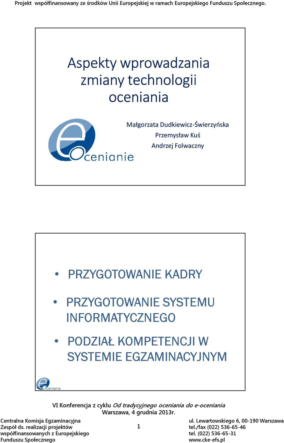 Aspekty wprowadzania zmiany technologii oceniania Małgorzata