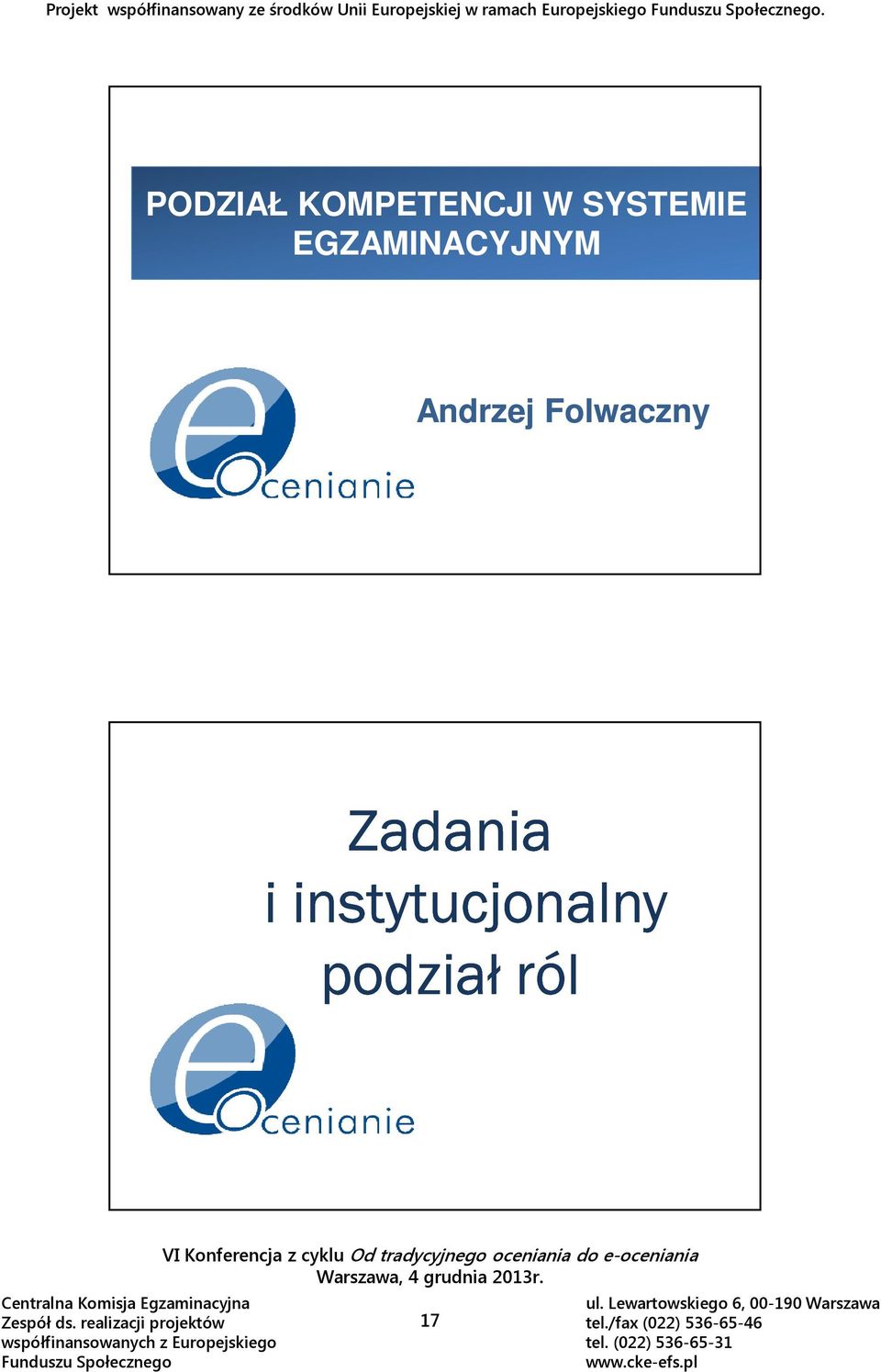 PODZIAŁ KOMPETENCJI W SYSTEMIE EGZAMINACYJNYM