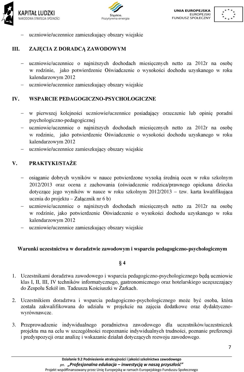 kalendarzowym 2012 uczniowie/uczennice zamieszkujący obszary wiejskie IV.