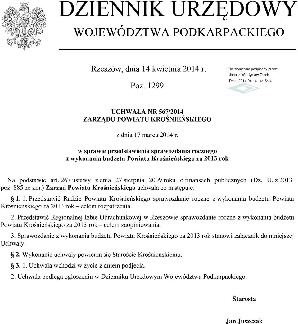 z 2013 poz. 885 ze zm.) Zarząd Powiatu Krośnieńskiego uchwala co następuje: 1.