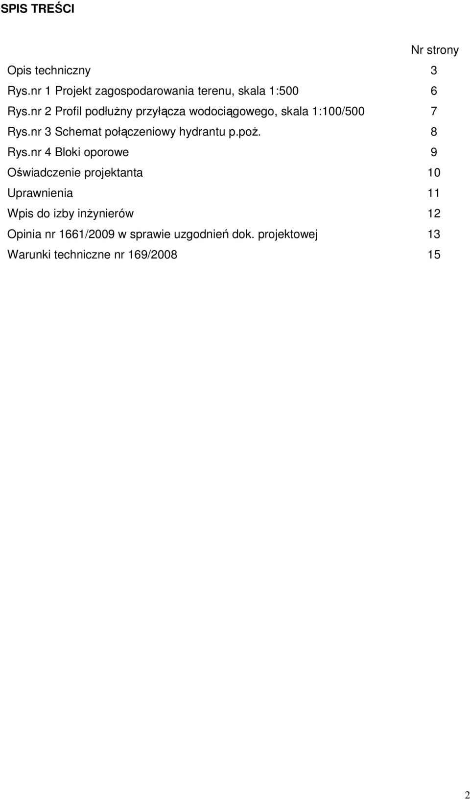 nr 3 Schemat połączeniowy hydrantu p.poŝ. 8 Rys.